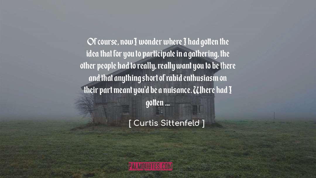 Nuisance quotes by Curtis Sittenfeld