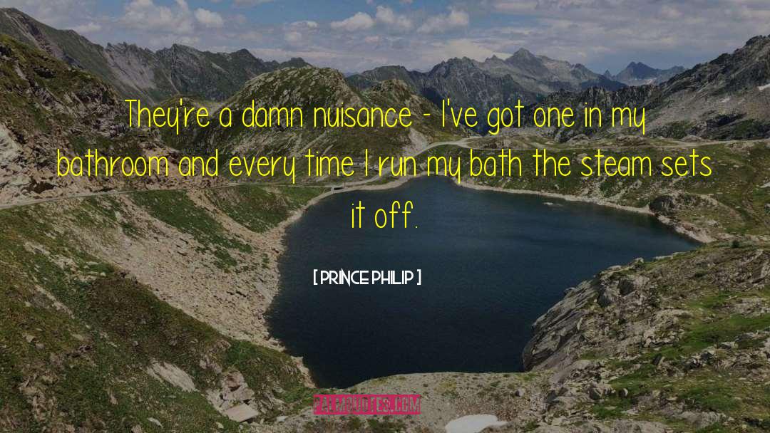 Nuisance quotes by Prince Philip