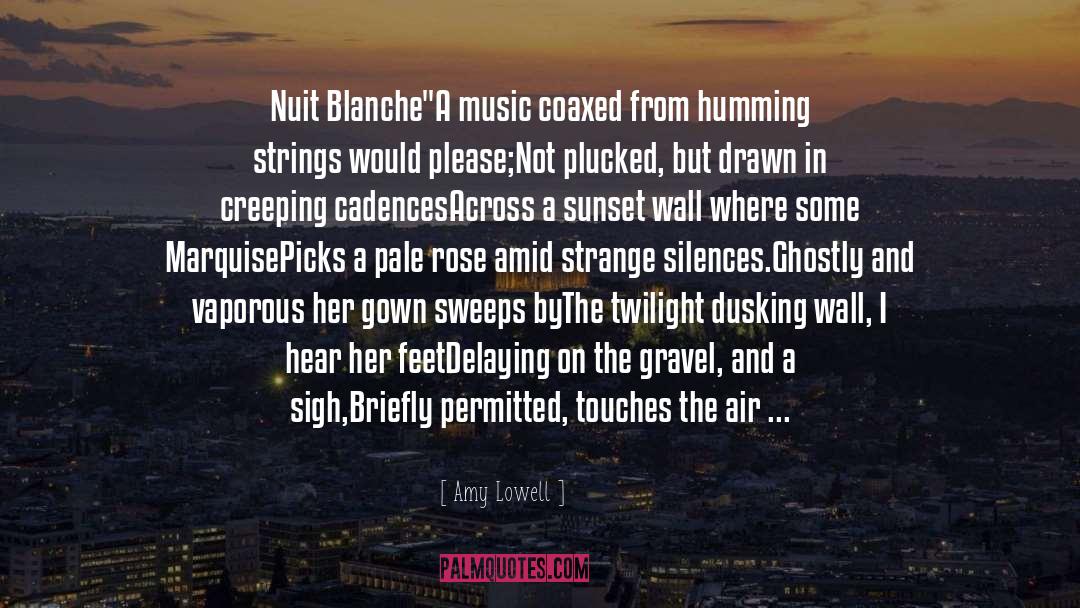 Nuit quotes by Amy Lowell