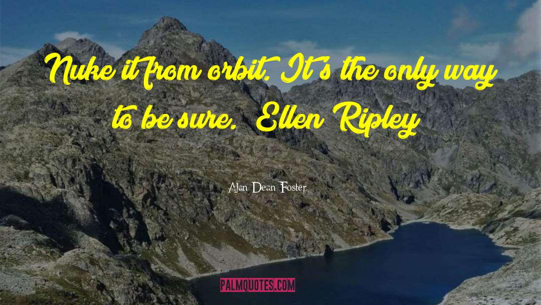 Nuke quotes by Alan Dean Foster