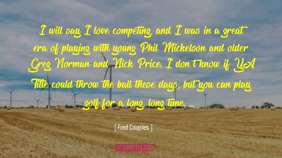 Nukkin Ya quotes by Fred Couples