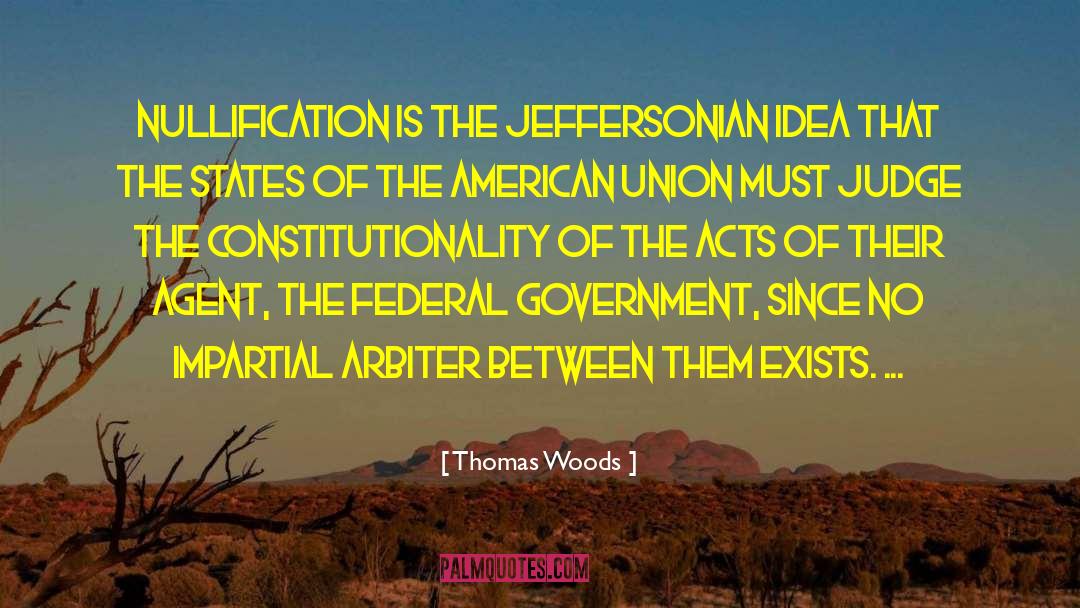 Nullification quotes by Thomas Woods