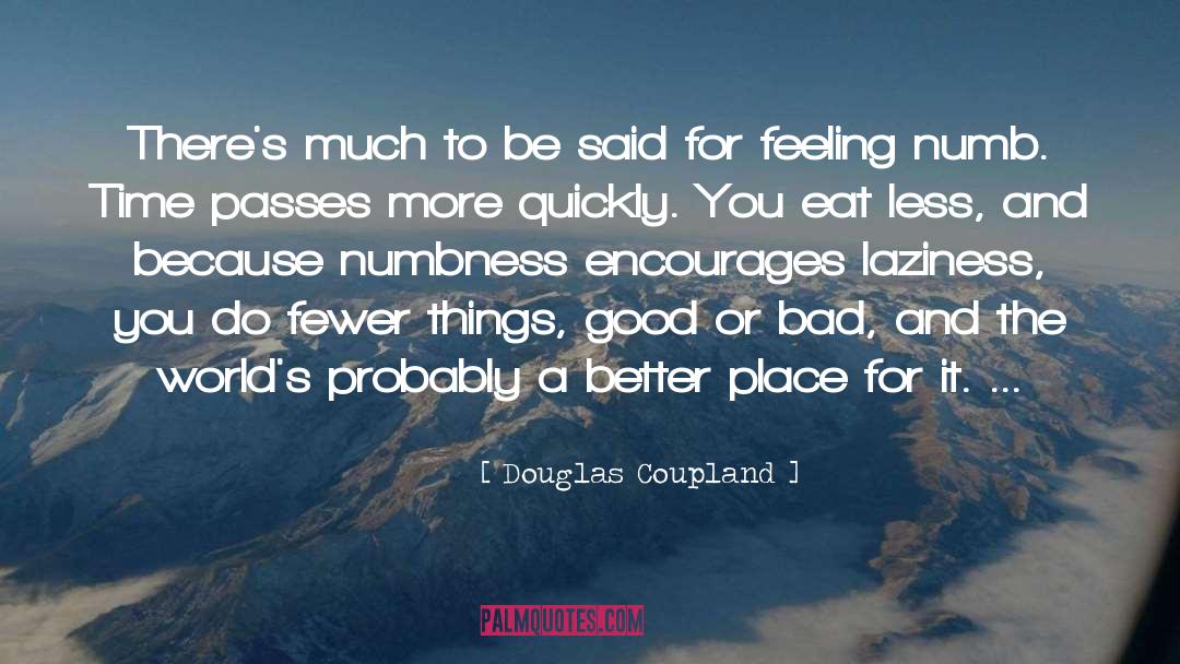 Numb Feeling quotes by Douglas Coupland