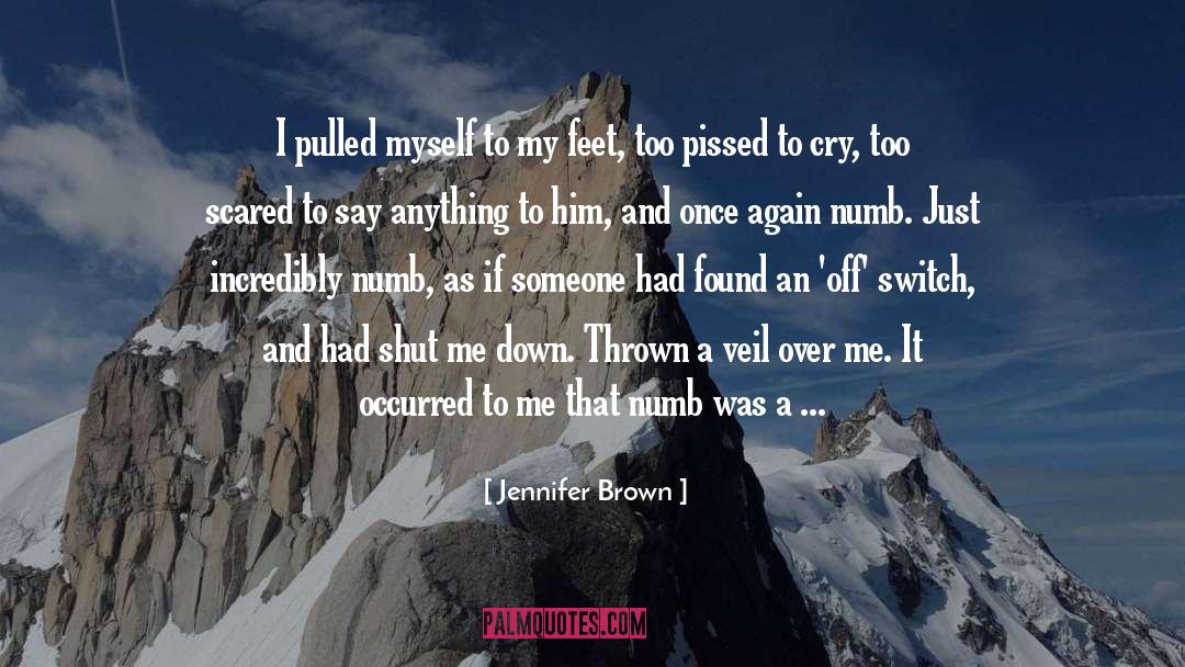 Numb quotes by Jennifer Brown