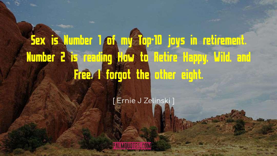 Number 1 quotes by Ernie J Zelinski