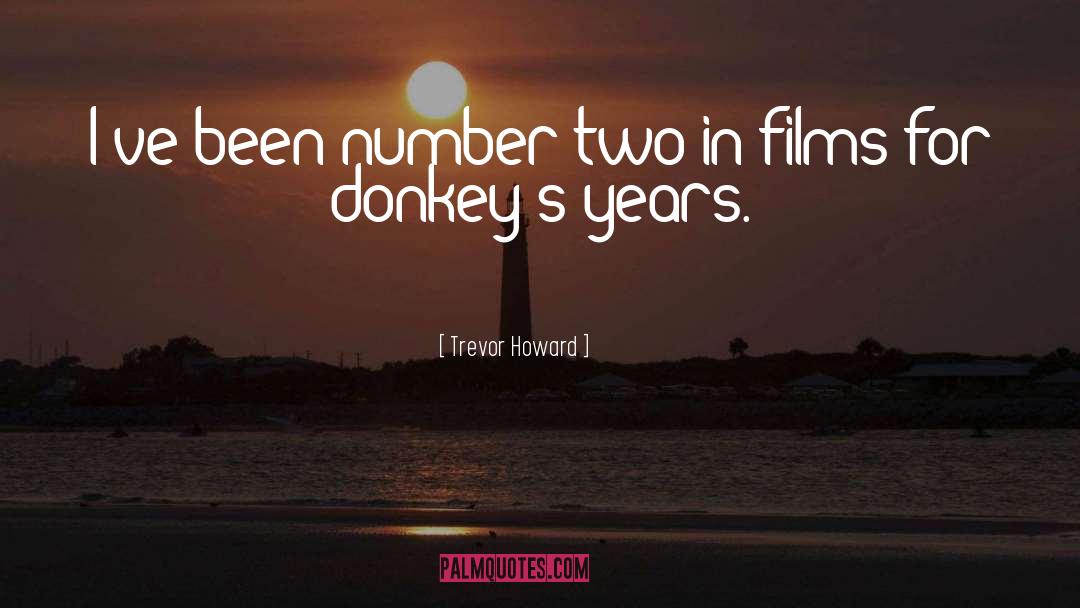 Number quotes by Trevor Howard