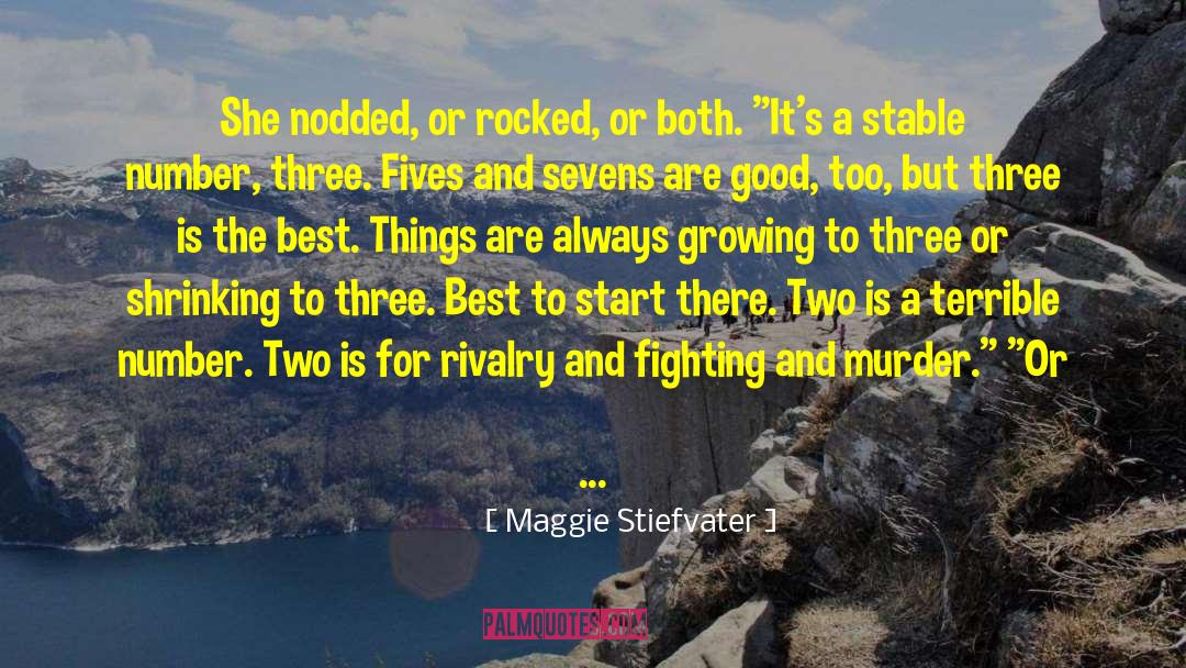 Number Three quotes by Maggie Stiefvater