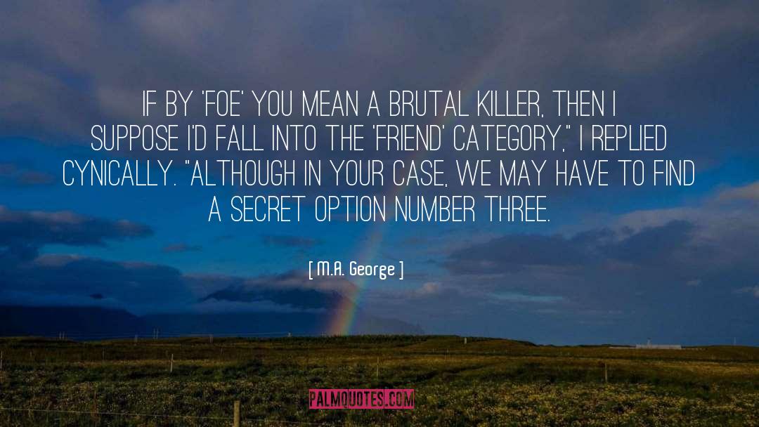 Number Three quotes by M.A. George