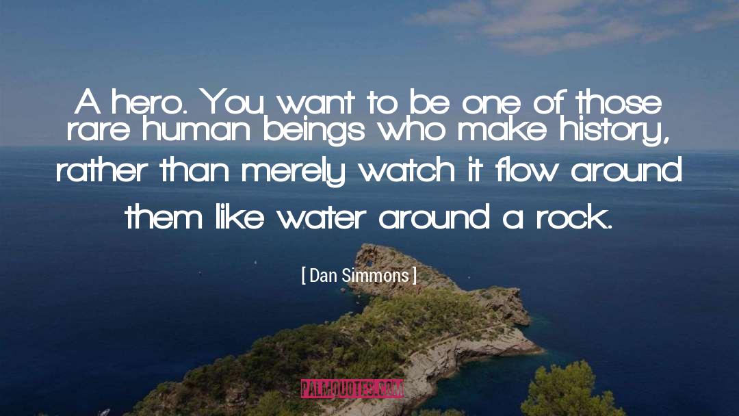 Numberless Watches quotes by Dan Simmons