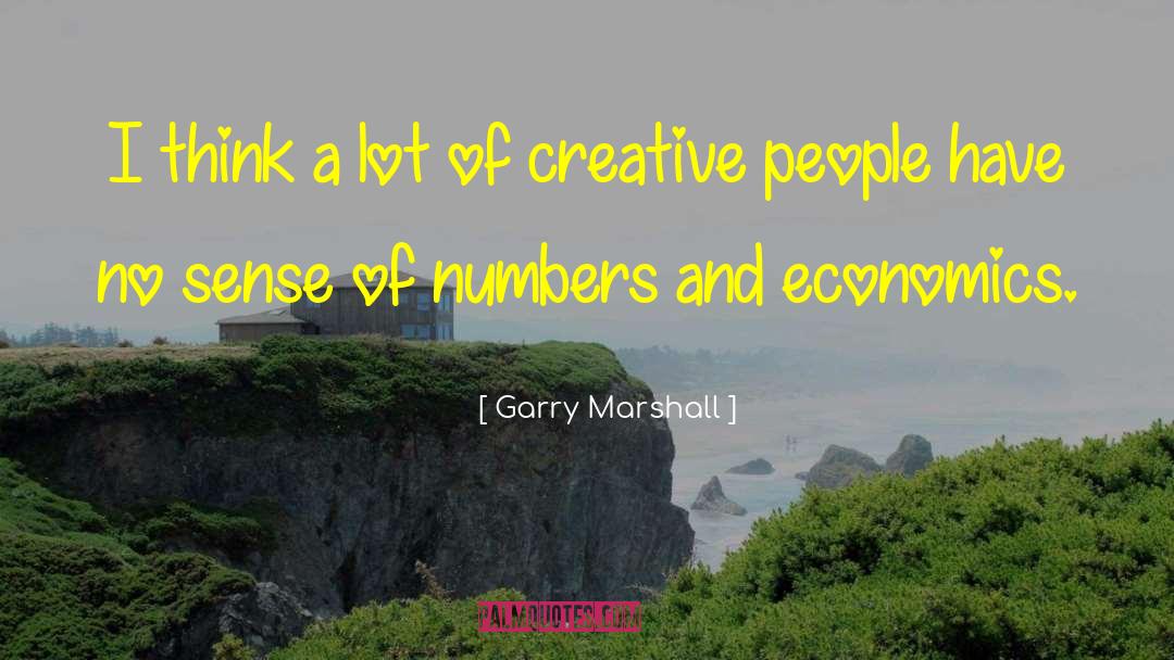 Numbers And Math quotes by Garry Marshall