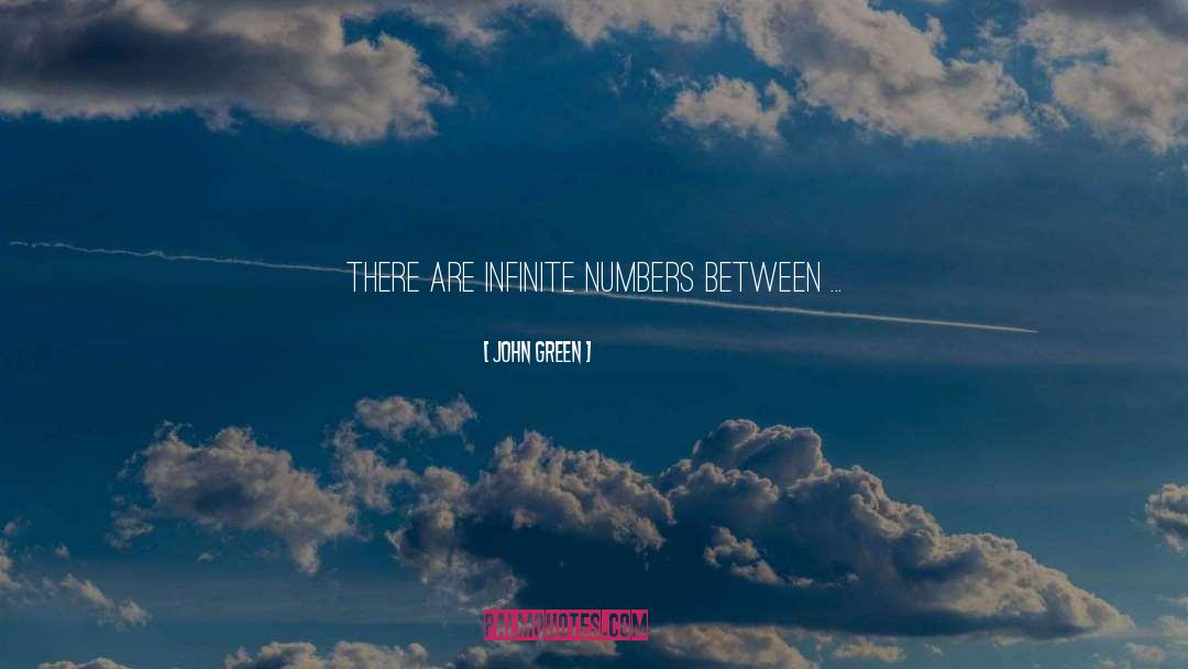 Numbers quotes by John Green