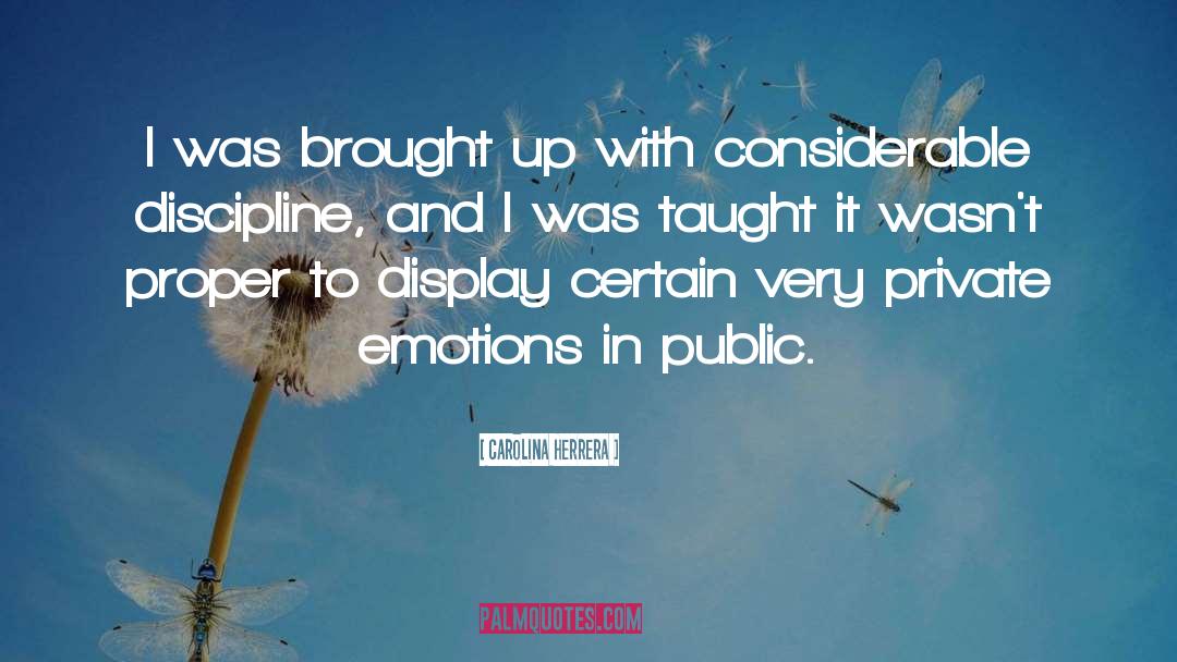 Numbing Emotions quotes by Carolina Herrera