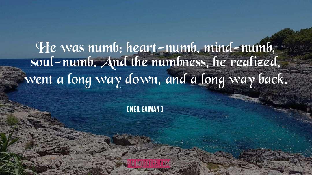 Numbness quotes by Neil Gaiman