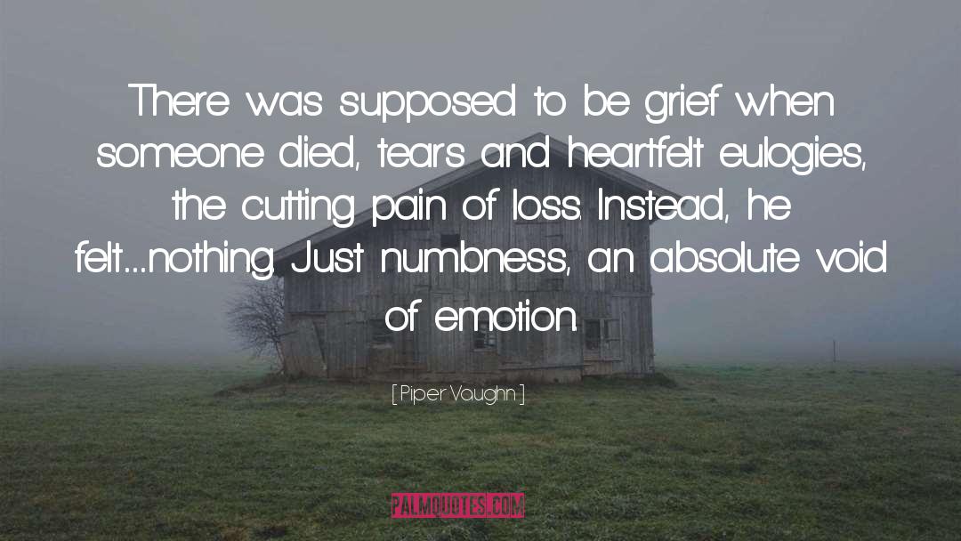 Numbness quotes by Piper Vaughn