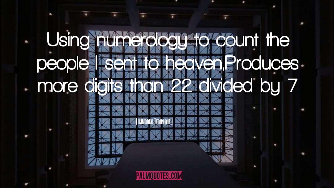 Numerology quotes by Immortal Technique
