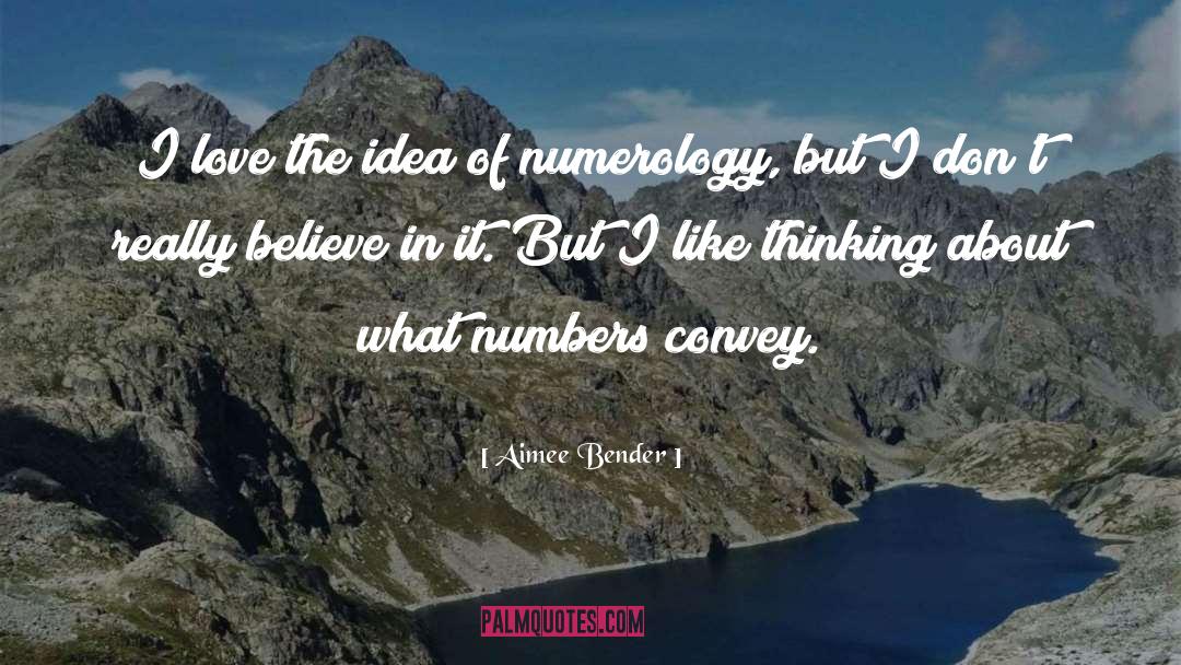 Numerology quotes by Aimee Bender