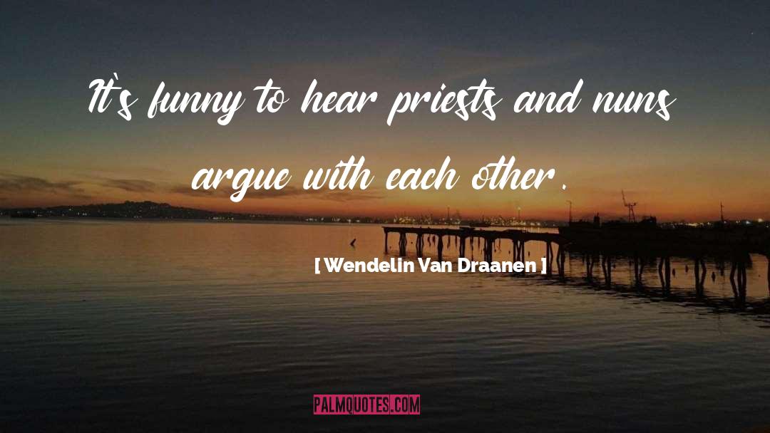 Nun quotes by Wendelin Van Draanen