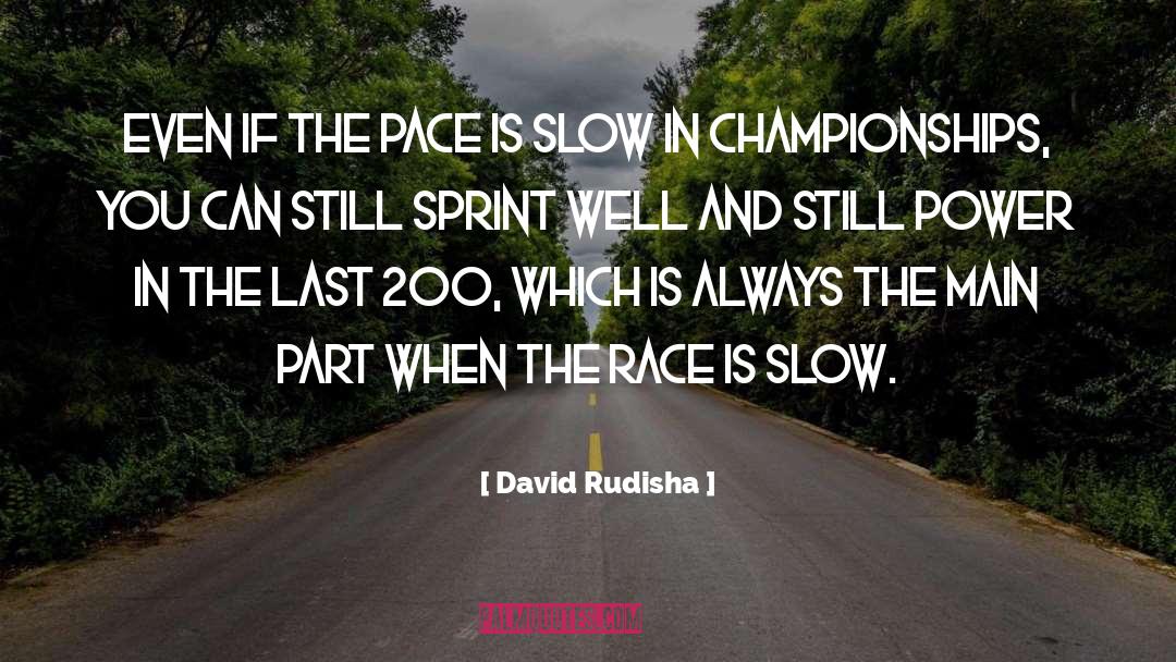 Nunchakus Championship quotes by David Rudisha