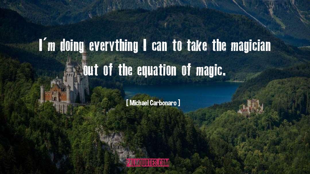 Nunes Magician quotes by Michael Carbonaro