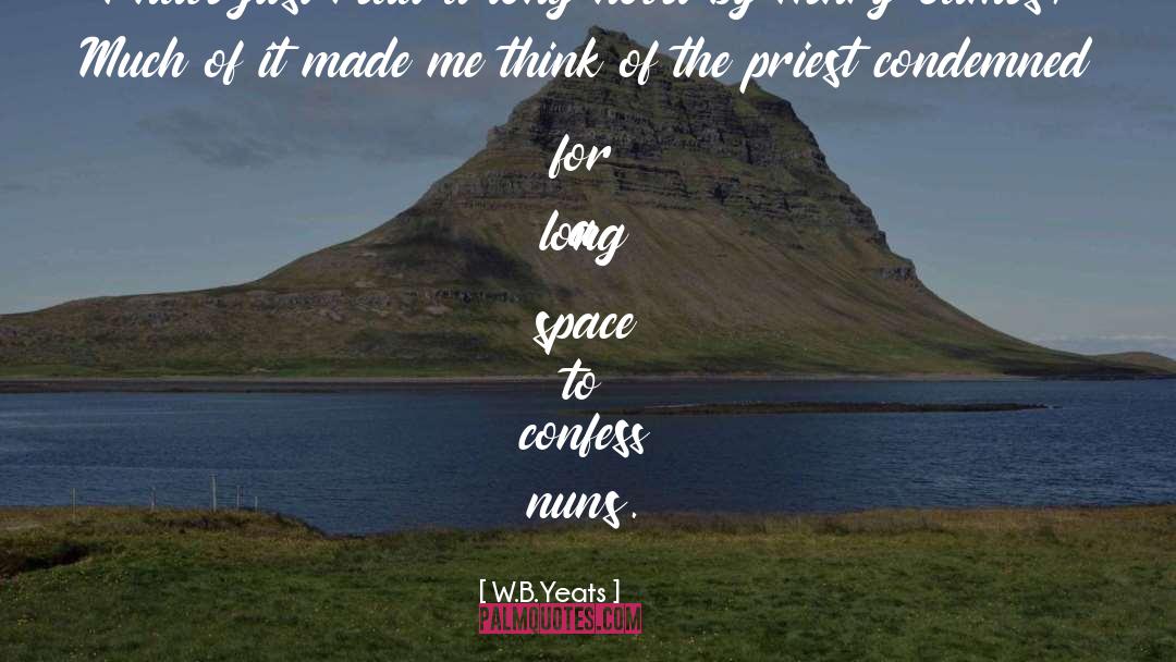 Nuns quotes by W.B.Yeats