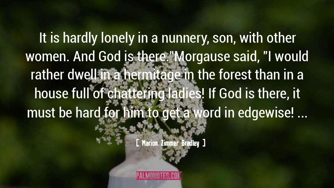 Nuns quotes by Marion Zimmer Bradley