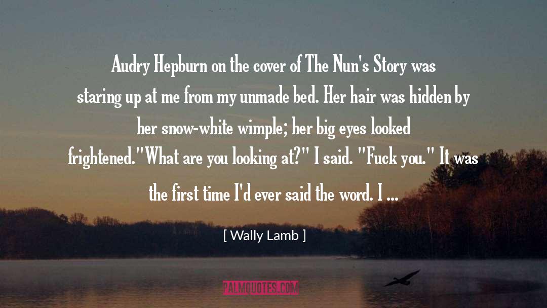 Nuns quotes by Wally Lamb