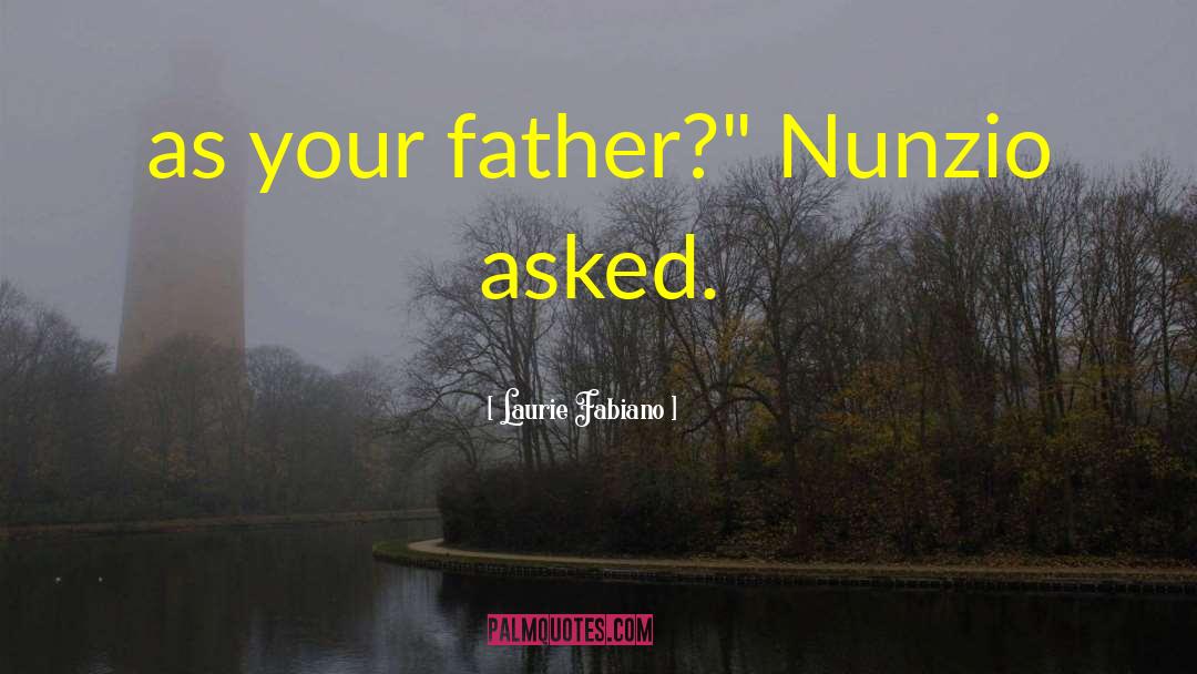 Nunzio quotes by Laurie Fabiano