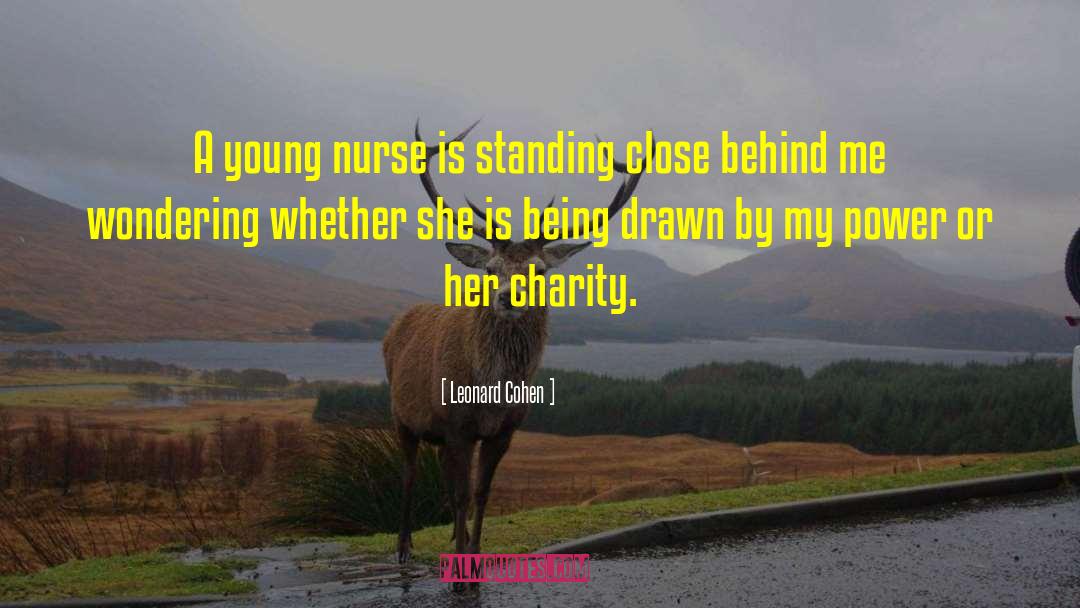 Nurse Encouragement quotes by Leonard Cohen