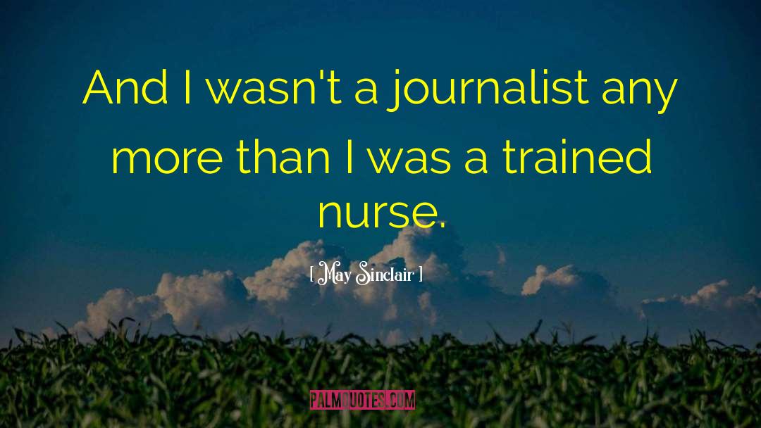Nurse Encouragement quotes by May Sinclair