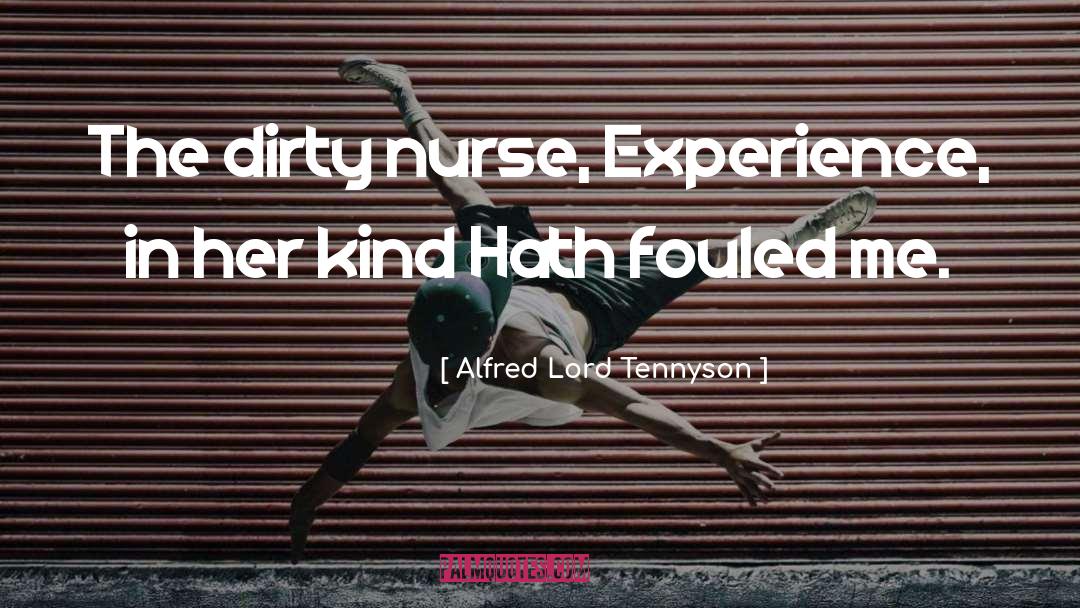 Nurse Encouragement quotes by Alfred Lord Tennyson