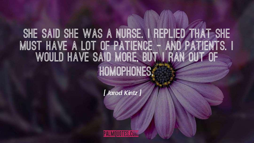 Nurse quotes by Jarod Kintz
