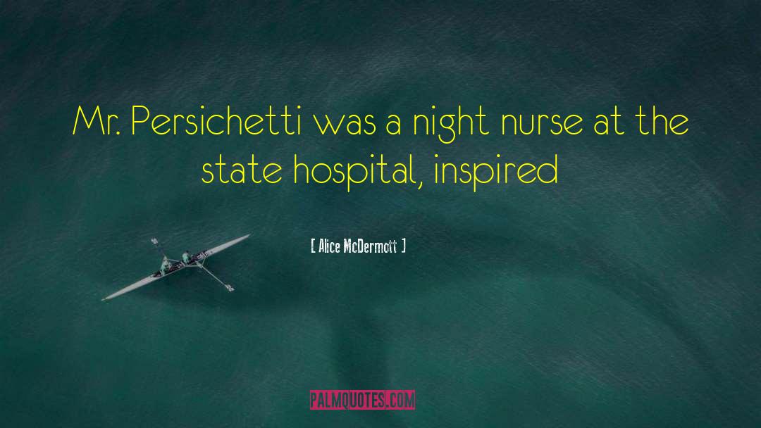 Nurse quotes by Alice McDermott