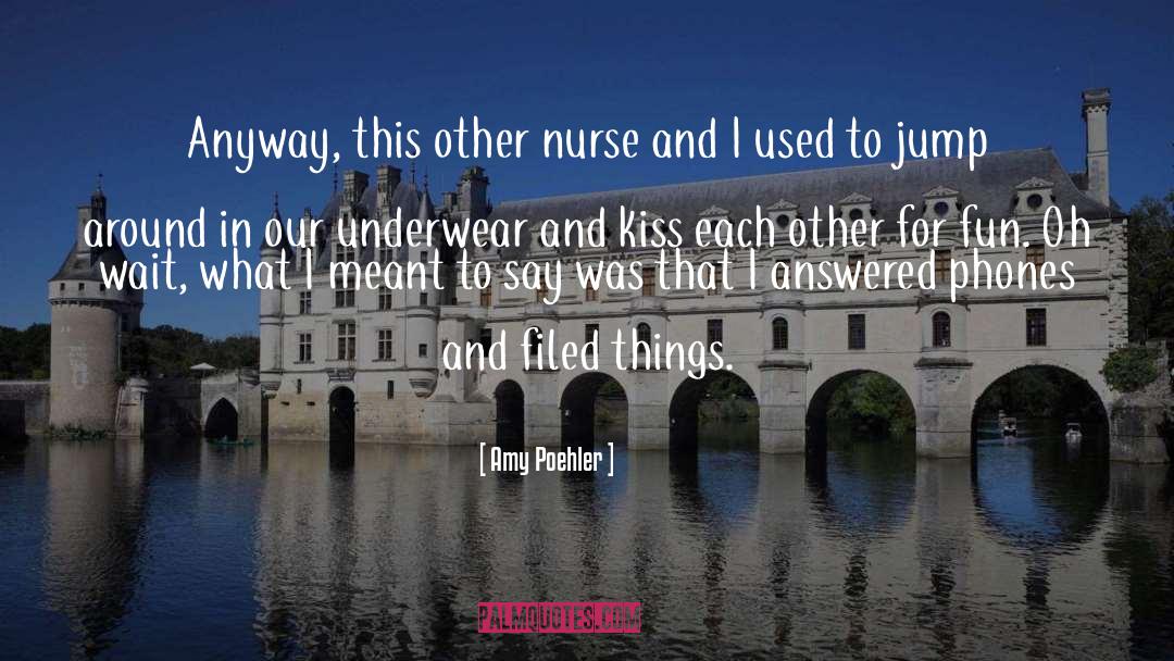 Nurse Temple quotes by Amy Poehler