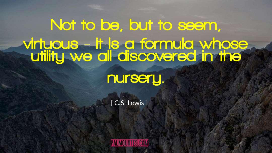 Nursery Quote quotes by C.S. Lewis
