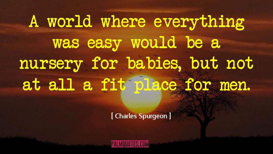 Nursery Quote quotes by Charles Spurgeon