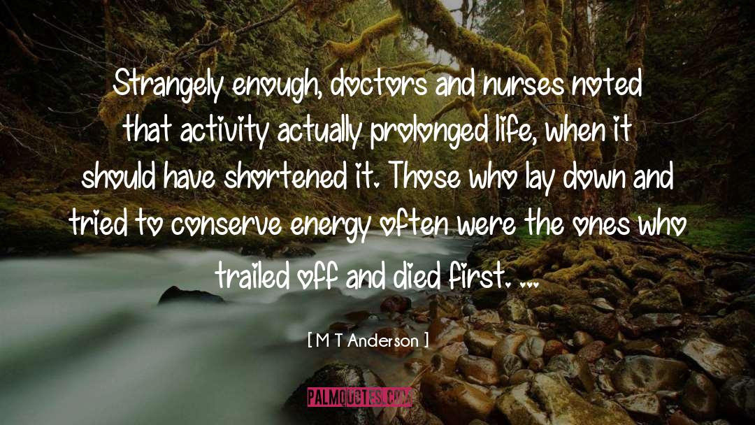 Nurses quotes by M T Anderson