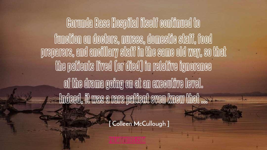 Nurses quotes by Colleen McCullough