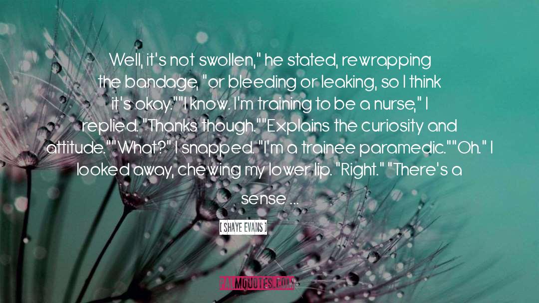 Nurses quotes by Shaye Evans