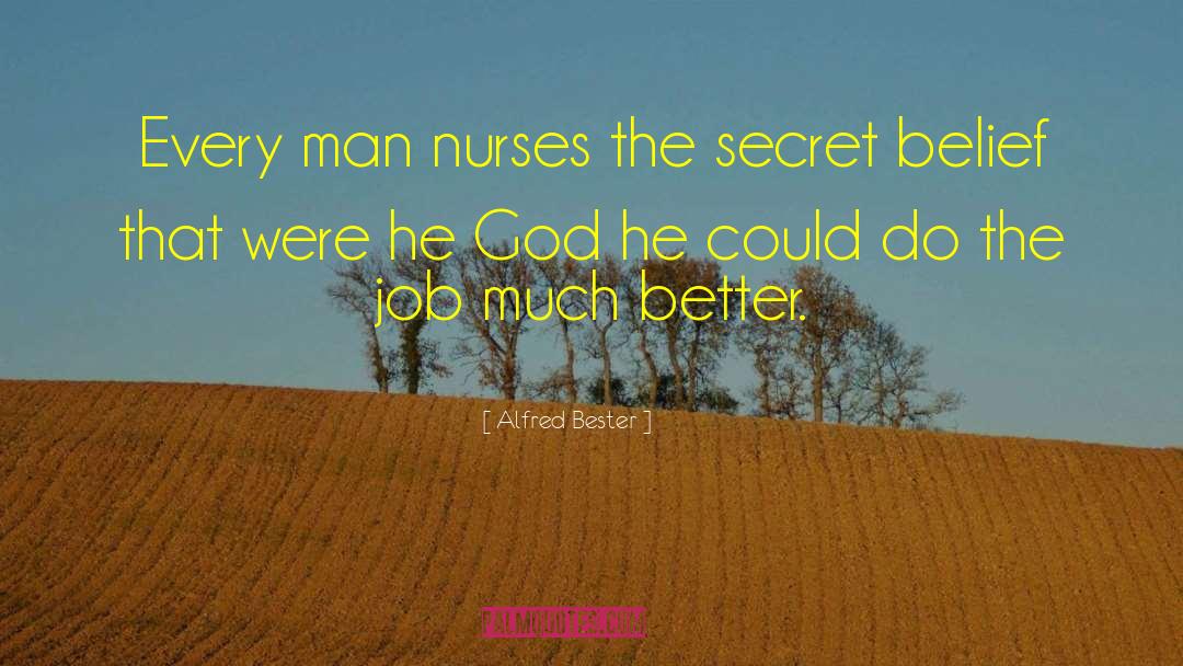 Nurses quotes by Alfred Bester