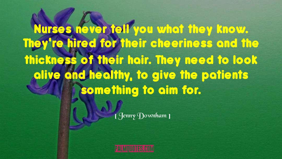 Nurses quotes by Jenny Downham