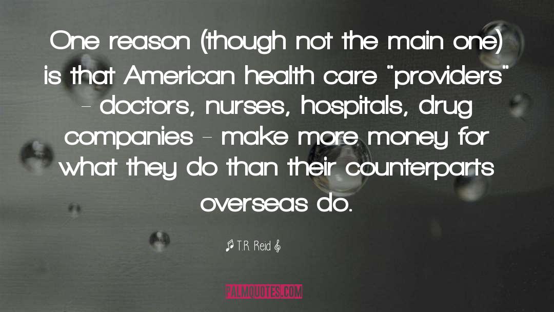Nurses quotes by T.R. Reid