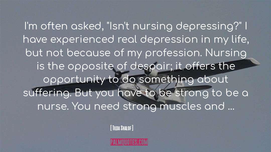 Nursing Assistants quotes by Tilda Shalof