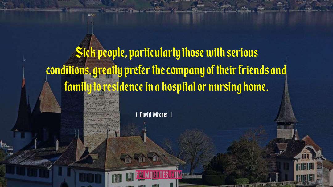 Nursing Home quotes by David Mixner