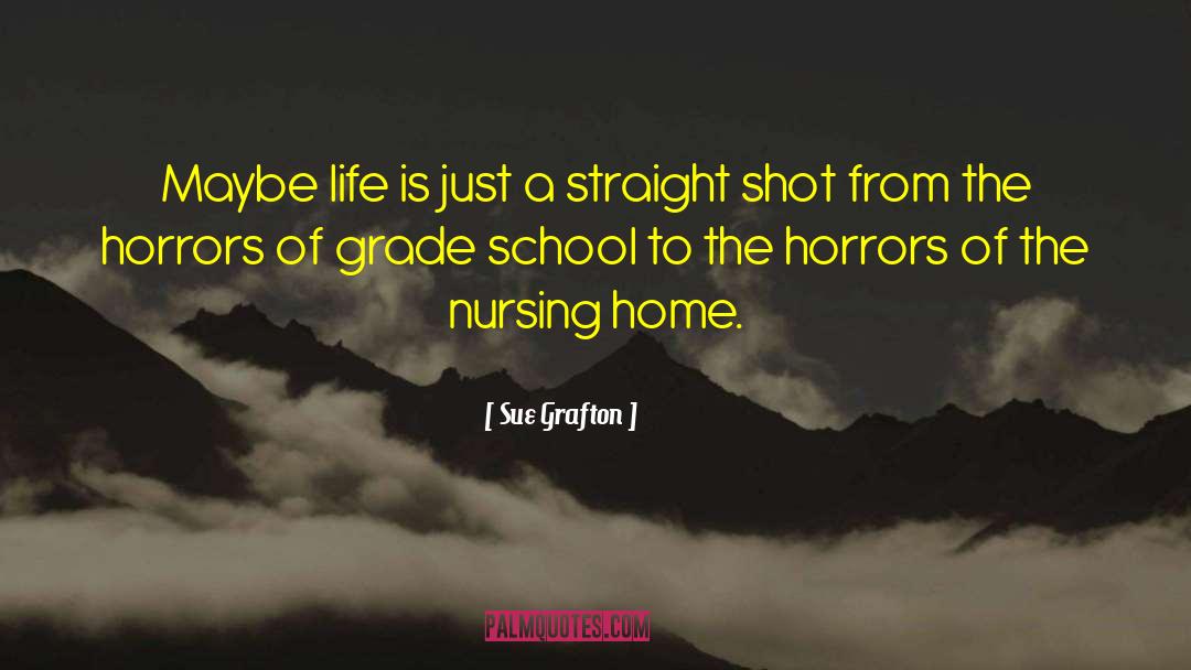 Nursing Home Staff quotes by Sue Grafton
