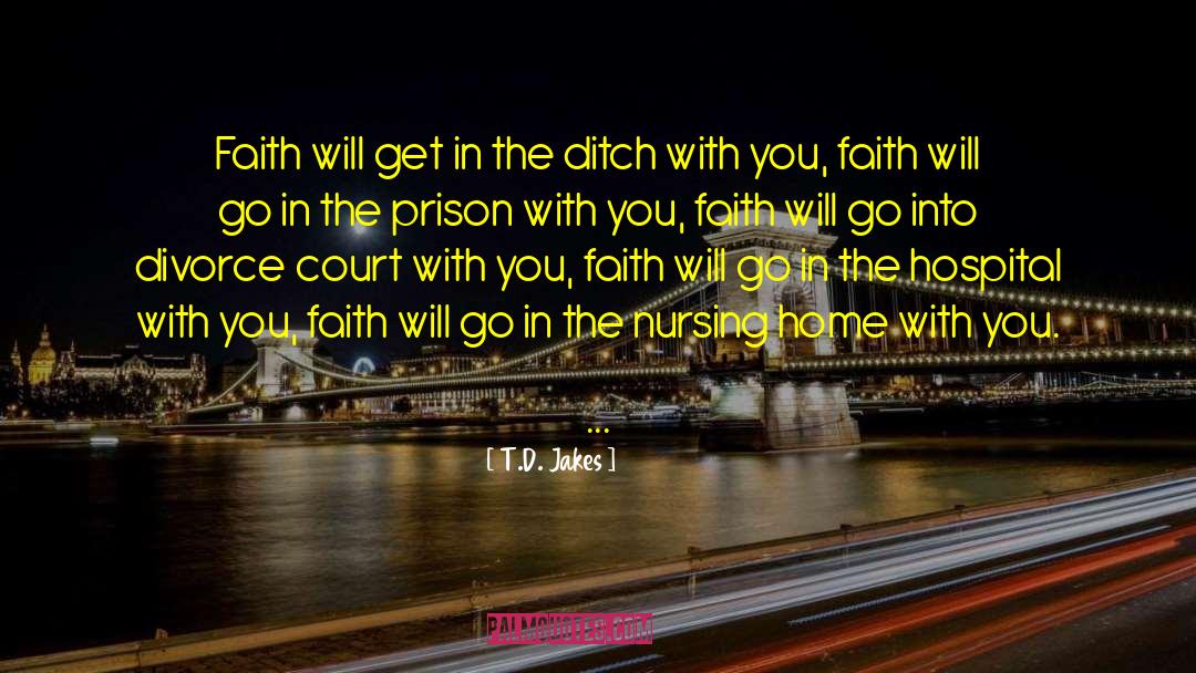 Nursing Home Staff quotes by T.D. Jakes