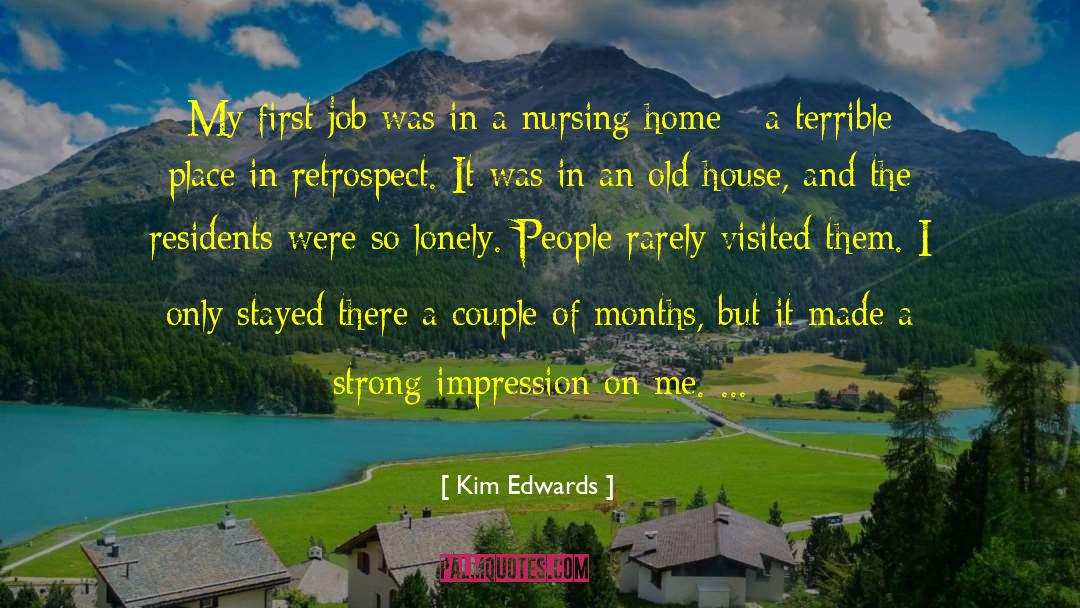 Nursing Home Week quotes by Kim Edwards