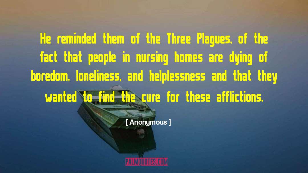 Nursing Homes quotes by Anonymous