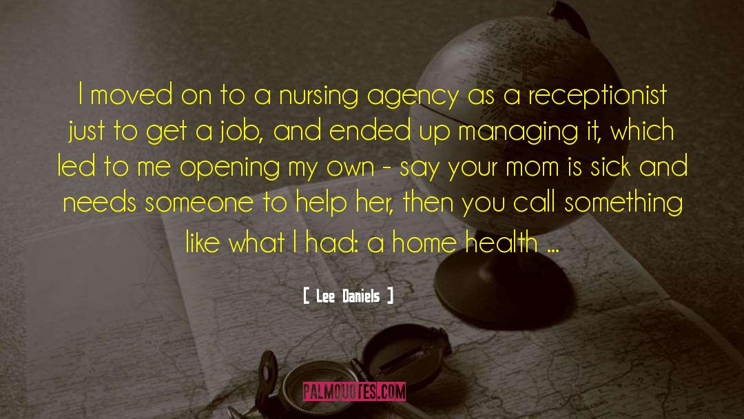 Nursing Homes quotes by Lee Daniels