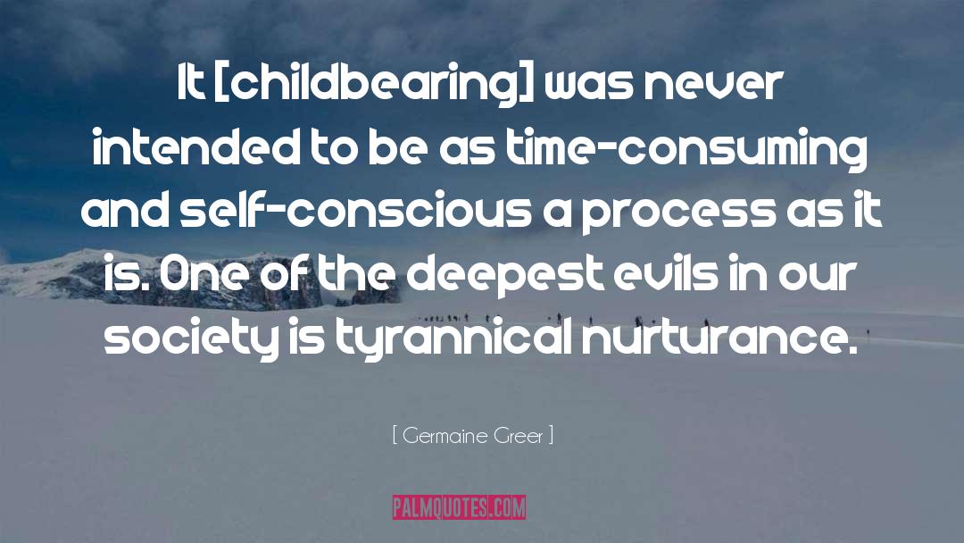 Nurturance quotes by Germaine Greer