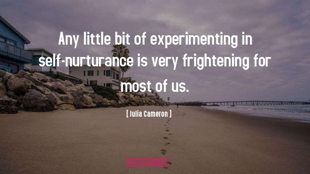 Nurturance quotes by Julia Cameron